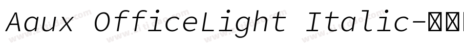 Aaux OfficeLight Italic字体转换
